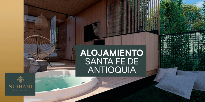 ¿Por qué buscar Alojamiento Santa Fe de Antioquia?